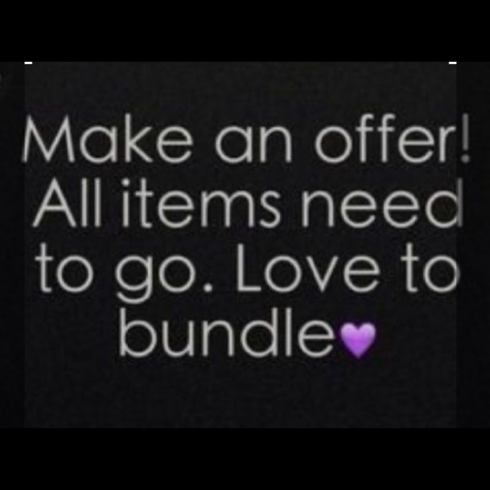 Make an offer!! All items need to go!!